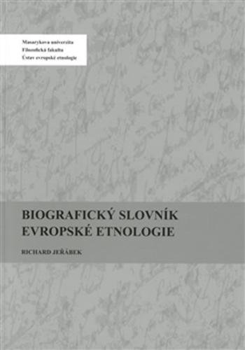 Biografický slovník evropské etnologie - Jeřábek a kolektiv Richard