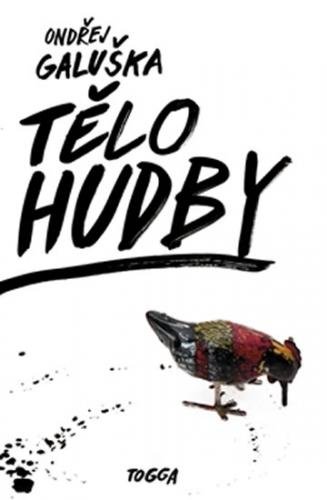 Tělo hudby - Galuška Ondřej