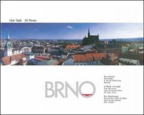Brno – procházka dějinami a architekturo - Pernes Jiří, Teplý Libor,