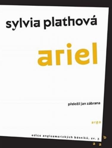 Ariel - Plathová Sylvia