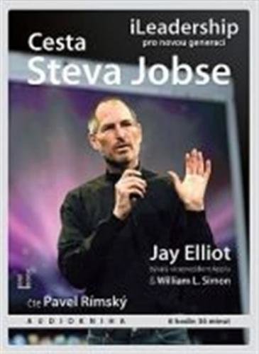 Cesta Steva Jobse - iLeadership pro novou generaci - CD mp3 - Elliot Jay