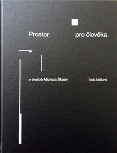 Prostor pro člověka v tvorbě Michala Škody - neuveden