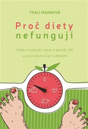 Proč diety nefungují - Mannová Traci
