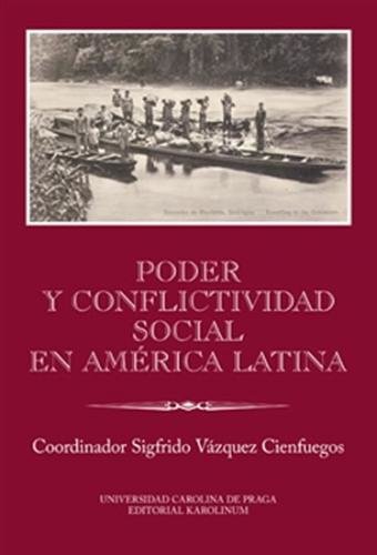 Poder y conflictividad social en América Latina - Cienfuegos Sigfrido Vázquez
