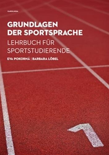 Grundlagen der Sportsprache - Lehrbuch für Sportstudierende + CD - Pokorná Eva, Löbel Barbara