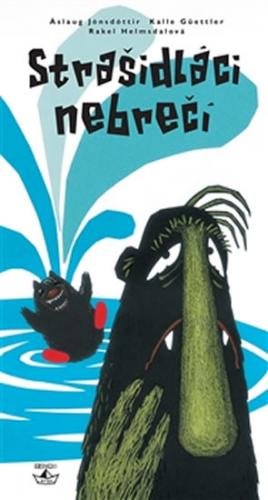 Strašidláci nebrečí - Güettler Kalle, Helmsdal Rake, Jónsdóttir Áslaug,
