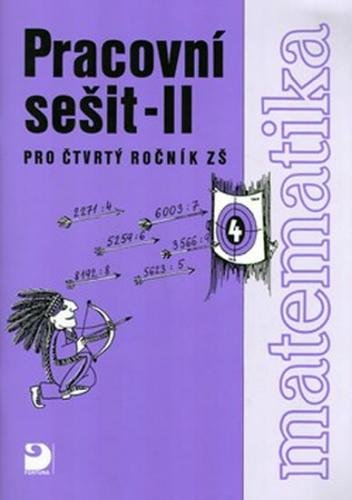 Matematika pro 4. ročník ZŠ - 2. část - Pracovní sešit - Coufalová Jana