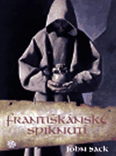 Františkánské spiknutí - Sack John