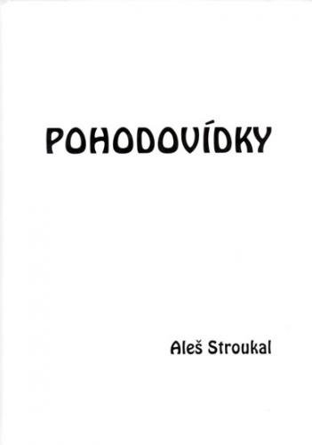 Pohodovídky - Stroukal Aleš