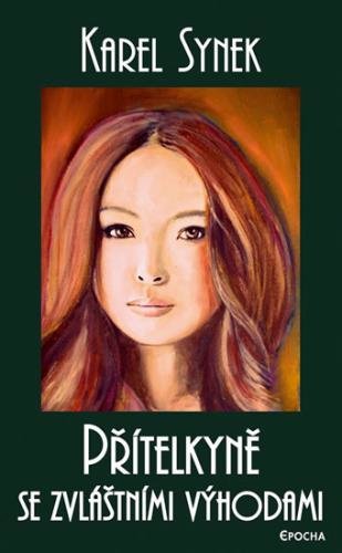 Přítelkyně se zvláštními výhodami - Synek Karel