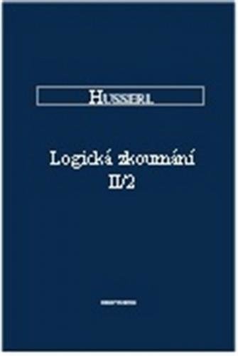 Logická zkoumání II/2 - Husserl Edmund