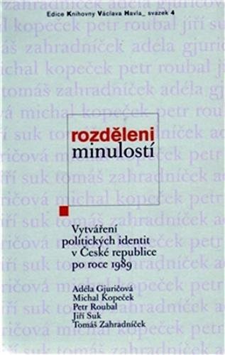 Rozděleni minulostí - Gjuričová Adéla, Kopeček Michal