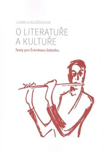 O literatuře a kultuře - Texty pro Šrámkovu Sobotku - Budagovová Ludmila