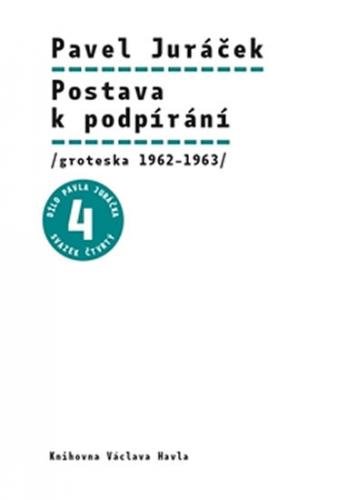 Postava k podpírání /groteska 1962–1963/ - Juráček Pavel
