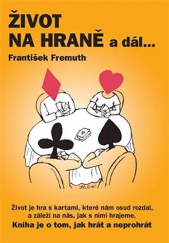 Život na hraně a dál ... + DVD - Fremuth František