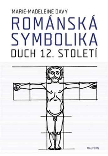 Románská symbolika - Duch 12. století - Davy Marie-Madeleine