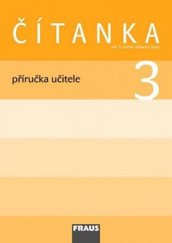 Čítanka 3 pro ZŠ - příručka učitele - kolektiv autorů