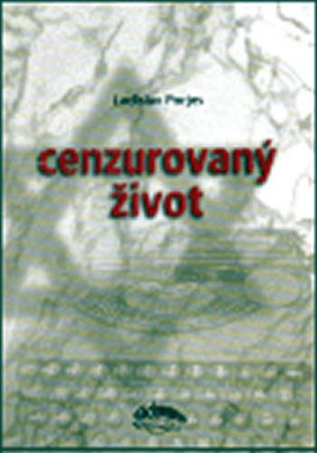 Cenzurovaný život - Porjes Ladislav