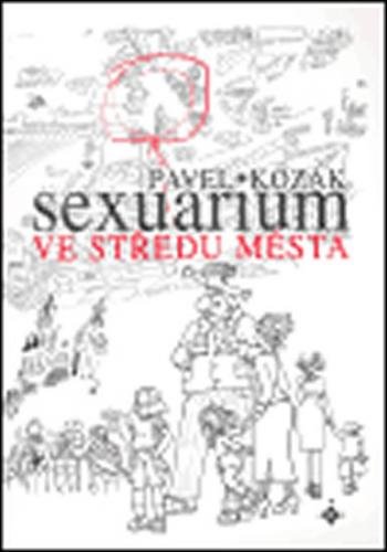 Sexuarium ve středu města - Kozák Pavel