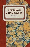 Krausová Marie Lékařkou v Bangladéši