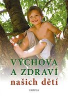 Výchova a zdraví našich dětí - neuveden