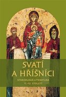 Svatí a hříšníci - Staroruská literatura 11.-12. století - Téra Michal