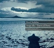 Pavel Nešleha Stopy síly / Traces Of Force - Nešlehová Mahulena