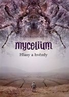 Mycelium V - Hlasy a hvězdy - Kadlečková Vilma