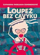 Loupež bez cavyků - Ingelman-Sundberg Catharina