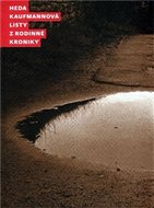 Listy z rodinné kroniky - Kaufmannová Heda