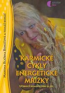 Karmické cykly energetické mřížky - učebnice numerologie - III. díl - Boháčová Martina Blažena