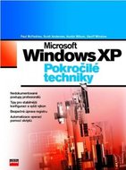 Microsoft Windows XP - Pokročilé techniky - McFedries a kolektiv Paul