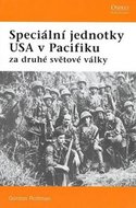 Speciální jednotky USA v Pacifiku za druhé světové války - Rottman Gordon L.
