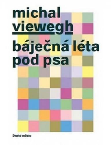 Michal Viewegh Báječná léta pod psa