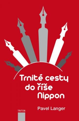 LANGER PAVEL Trnité cesty do říše Nippon