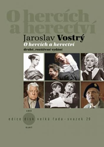 Vostrý Jaroslav O hercích a herectví