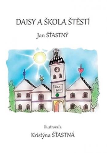 Daisy a škola štěstí - Šťastný Jan