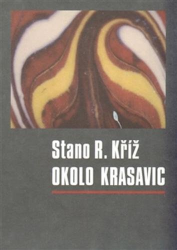 Okolo krasavic - Kříž Staro R.