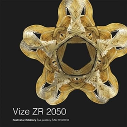 Vize ZR 2050 - Festival architektury Živé proStory Žďár 2015/2016 - Studený Aleš