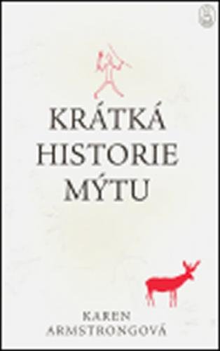 Krátká historie mýtu - Armstrongová Karen