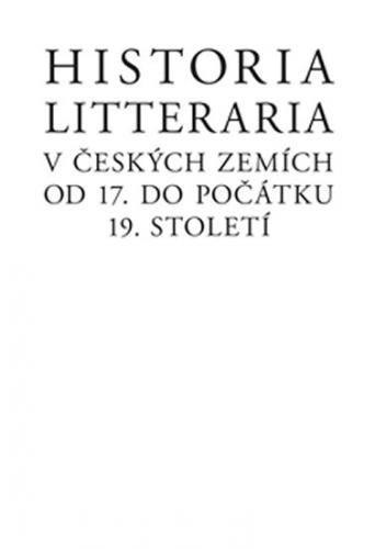 Historia litteraria v českých zemích od 17. do počátku 19. století - Förster Josef