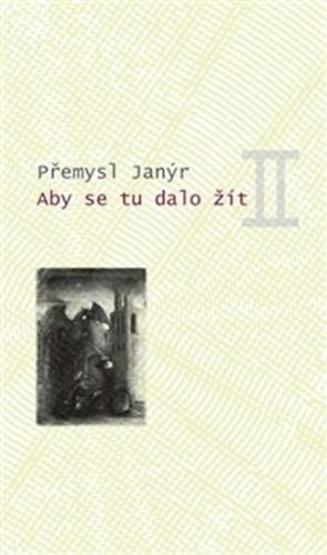 Aby se tu dalo žít II - Janýr Přemysl