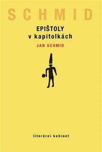 Epištoly v kapitolkách - Schmid Jan