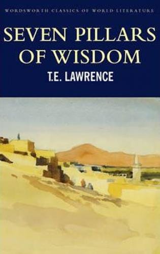 Seven Pillars of Wisdom - Lawrence Thomas Edward