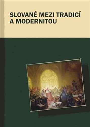 Slované mezi tradicí a modernitou - Giger Markus