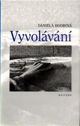 Vyvolávání - Hodrová Daniela