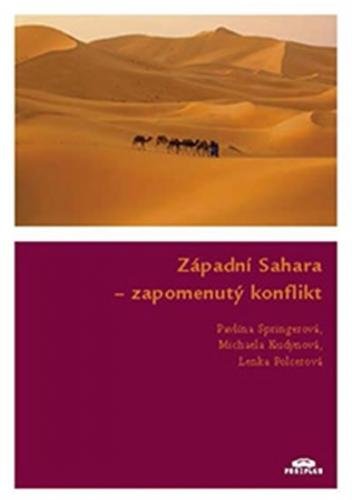 Západní Sahara - zapomenutý konflikt - Springerová a kolektiv Pavlína