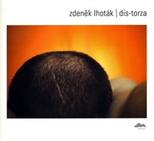 Dis-torza - Lhoták Zdeněk