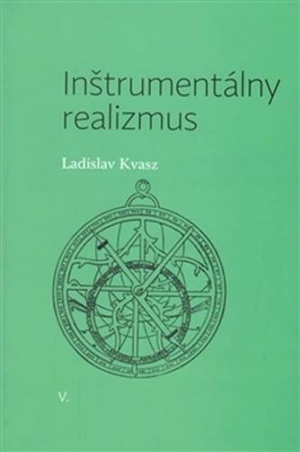 Inštrumentálny realizmus - Kvasz Ladislav