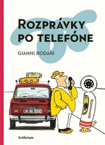 Rozprávky po telefóne - Rodari Gianni